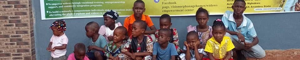 Vision Orphanage Home and Widows Empowerment Center